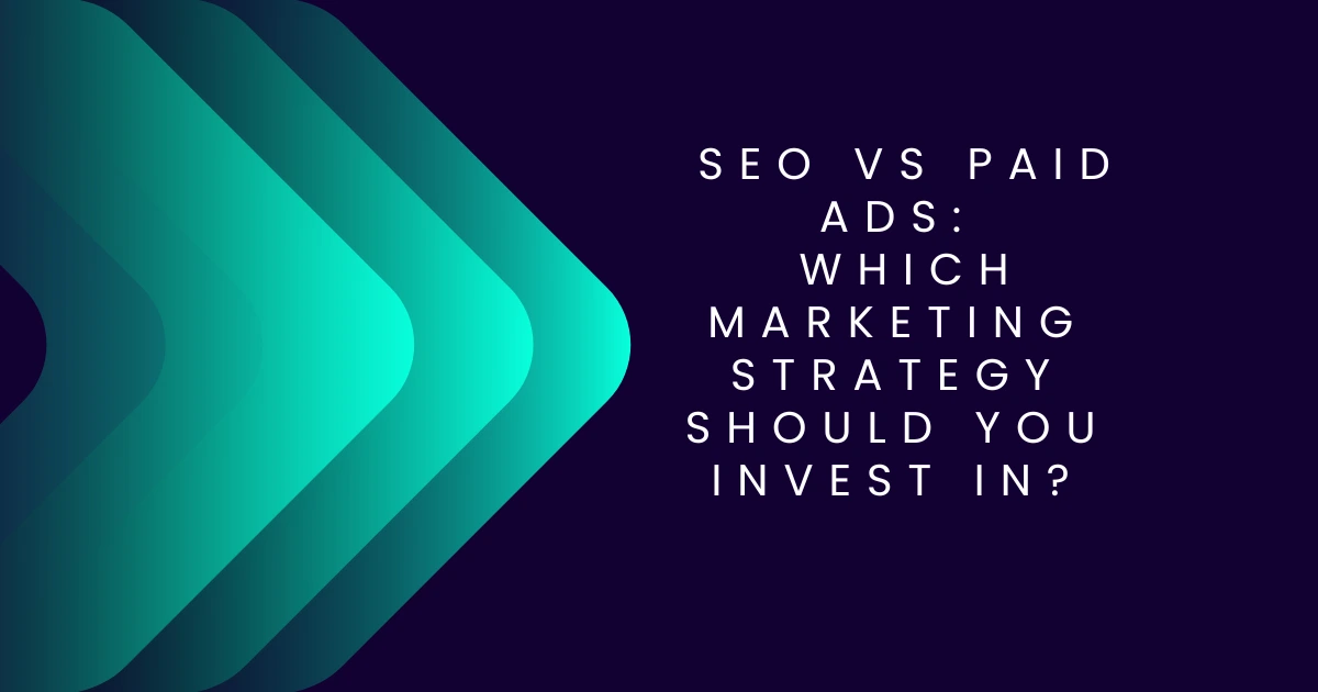SEO vs Paid Ads